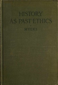History as past ethics; an introduction to the history of morals