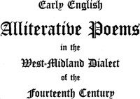 Early English Alliterative Poems: in the West-Midland Dialect of the Fourteenth Century