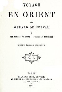 Voyage en Orient, Volume 1: Les femmes de Caire; Druses et Maronites