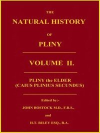 The Natural History of Pliny, Volume 2 (of 6)