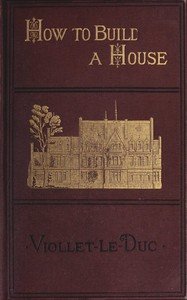 How to build a house : $b an architectural novelette