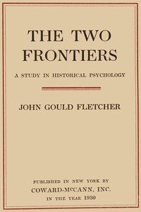 The two frontiers : $b A study in historical psychology
