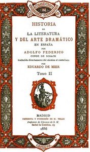 Historia de la literatura y del arte dramático en España, tomo II