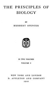The Principles of Biology, Volume 1 (of 2)