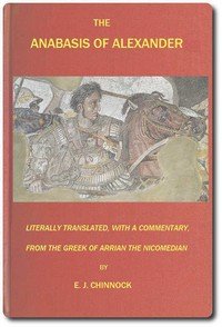 The Anabasis of Alexander : $b or, The history of the wars and conquests of Alexander the Great