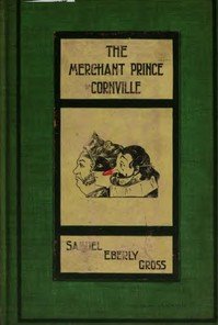 The Merchant Prince of Cornville: A Comedy