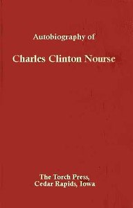 Autobiography of Charles Clinton Nourse: Prepared for use of Members of the Family