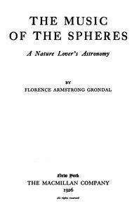 The music of the spheres : $b A nature lover's astronomy