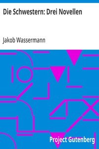 Die Schwestern: Drei Novellen