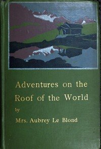 Adventures on the Roof of the World