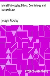 Moral Philosophy: Ethics, Deontology and Natural Law