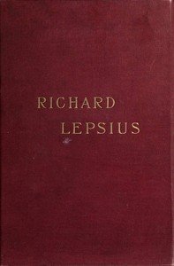 Richard Lepsius, a biography