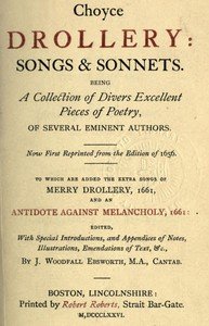 Choyce Drollery: Songs and Sonnets: Being a Collection of Divers Excellent Pieces of Poetry, of Several Eminent Authors.