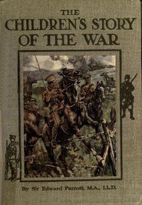 The Childrens' Story of the War, Volume 2 (of 10): From the Battle of Mons to the Fall of Antwerp.
