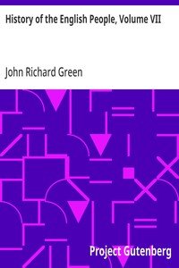 History of the English People, Volume VII: The Revolution, 1683-1760; Modern England, 1760-1767