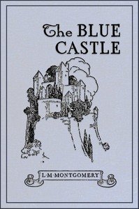 The Blue Castle: a novel
