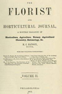 The Florist and Horticultural Journal, Vol. II. No. 7, July, 1853: A Monthly Magazine of Horticulture, Agriculture, Botany, Agricultural Chemistry, Entomology, &c.
