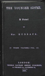The Younger Sister: A Novel, Vol. III.