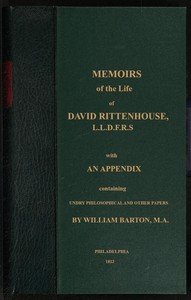 Memoirs of the life of David Rittenhouse, LLD. F.R.S., late president of the American Philosophical Society, &c. : $b interspersed with various notices of many distinguished men : with an appendix, containing sundry philosophical and other papers, most of which have not hitherto been published