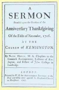 A Sermon Preach'd upon the Occasion of the Anniversary Thanksgiving of the Fifth of November, 1706: at the Church of Kensington