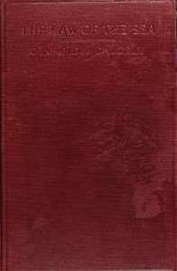 The law of the sea : $b A manual of the principles of admiralty law for students, mariners, and ship operators