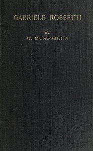 Gabriele Rossetti: A Versified Autobiography