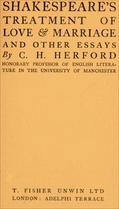 Shakespeare's treatment of love & marriage, and other essays