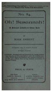 Oh! Susannah!: A Farcical Comedy in Three Acts