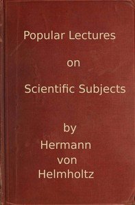Popular lectures on scientific subjects : $b Second series, with an autobiography of the author