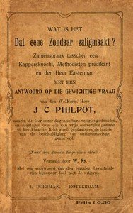 Wat is het dat eene zondaar zaligmaakt?: zamenspraak tusschen een kappersknecht, Methodisten predikant en den heer Easterman met een antwoord op die gewichtige vraag