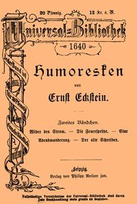 Humoresken (Zweites Bändchen): Wider den Strom. - Die Feuerspritze. - Eine Abendwanderung. - Der alte Schreiber.