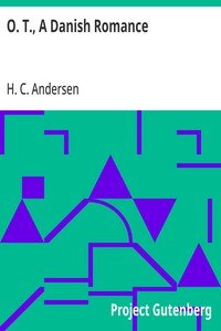 O. T., A Danish Romance