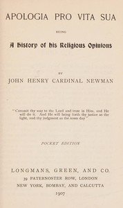 Apologia pro vita sua : $b being a history of his religious opinions