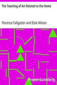 The Teaching of Art Related to the Home: Suggestions for content and method in related art instruction in the vocational program in home economics