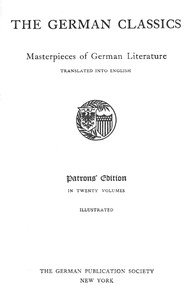 The German Classics of the Nineteenth and Twentieth Centuries, Volume 11: Masterpieces of German Literature Translated Into English