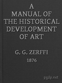 A Manual of the Historical Development of Art: Pre-Historic—Ancient—Classic—Early Christian; with Special Reference to Architecture, Sculpture, Painting, and Ornamentation