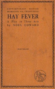 Hay fever : $b A light comedy in three acts
