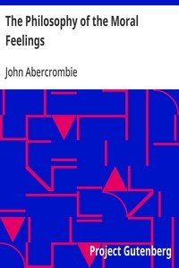 The Philosophy of the Moral Feelings