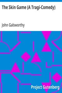 The Skin Game (A Tragi-Comedy)