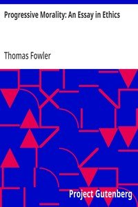 Progressive Morality: An Essay in Ethics