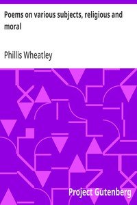 Poems on various subjects, religious and moral