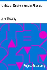 Utility of Quaternions in Physics