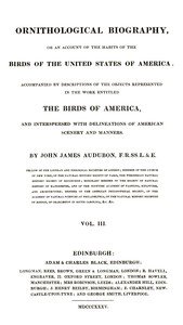 Ornithological biography, Vol. 3 (of 5) : $b An account of the habits of the birds of the United States of America