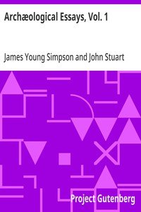 Archæological Essays, Vol. 1