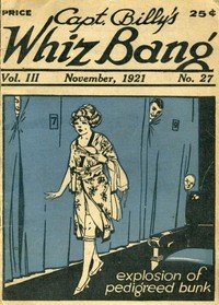 Captain Billy's Whiz Bang, Vol. 3, No. 27, November, 1921: America's Magazine of Wit, Humor and Filosophy