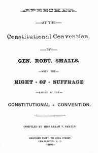Speeches at the Constitutional Convention: With the Right of Suffrage Passed by the Constitutional Convention