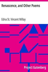 Renascence, and Other Poems