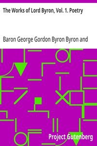 The Works of Lord Byron, Vol. 1. Poetry