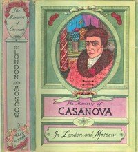 The Memoirs of Jacques Casanova de Seingalt, Vol. V (of VI), "In London and Moscow": The First Complete and Unabridged English Translation, Illustrated with Old Engravings