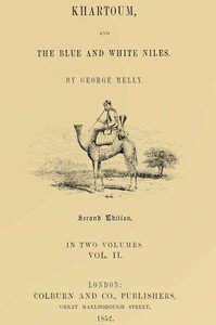 Khartoum, and the Blue and White Niles, Vol. 2 (of 2)